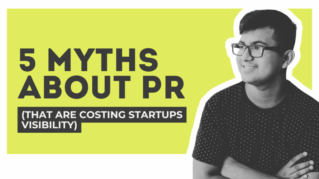 5 Myths About PR (That Are Costing Startups Visibility)