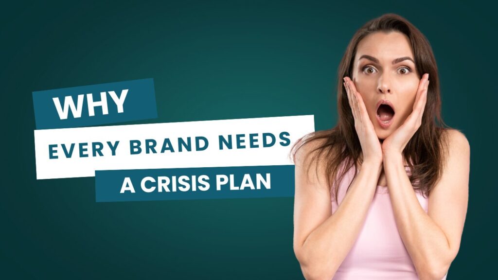 Why Every Brand Needs a Crisis Plan