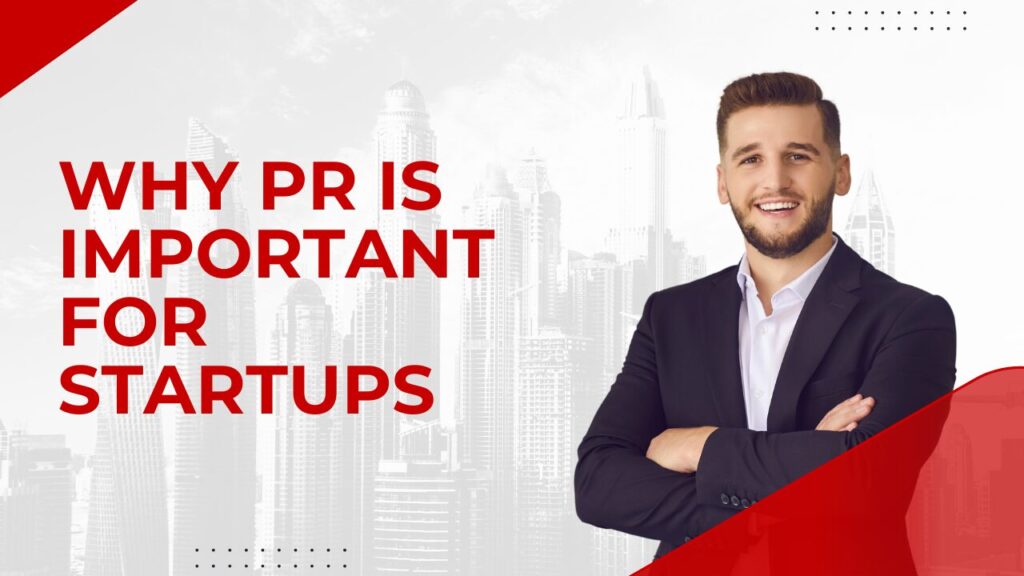 Why PR Is Important for Startups